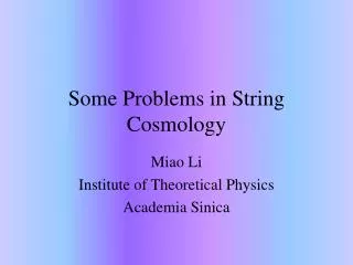 Some Problems in String Cosmology