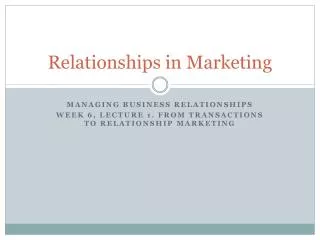 Relationships in Marketing