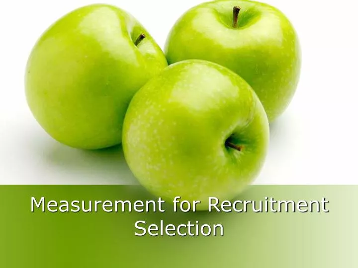 measurement for recruitment selection