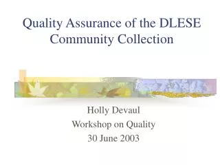 Quality Assurance of the DLESE Community Collection
