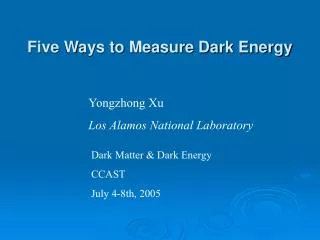 Five Ways to Measure Dark Energy