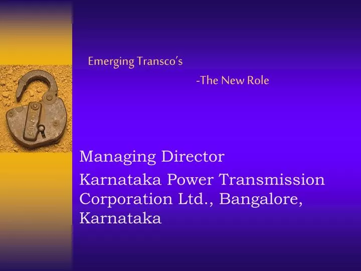 emerging transco s the new role