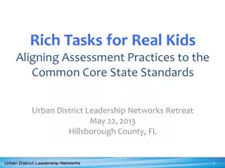 Rich Tasks for Real Kids Aligning Assessment Practices to the Common Core State Standards