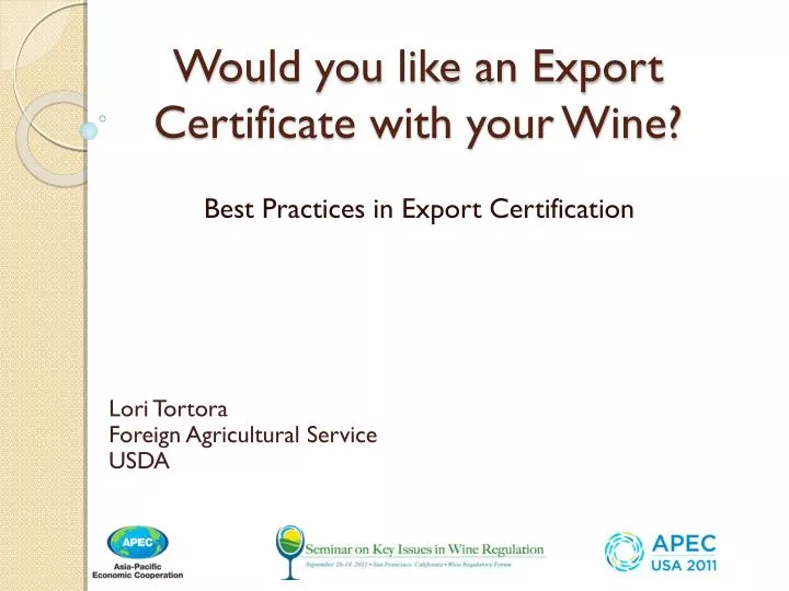 would you like an export certificate with your wine