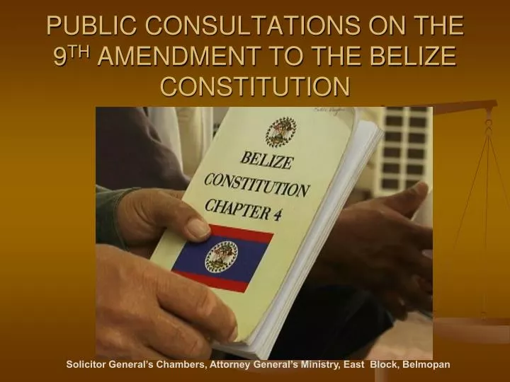 public consultations on the 9 th amendment to the belize constitution