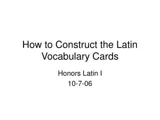 How to Construct the Latin Vocabulary Cards