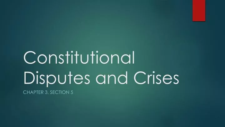 constitutional disputes and crises