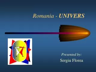 Romania - UNIVERS
