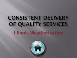 Consistent Delivery of Quality Services