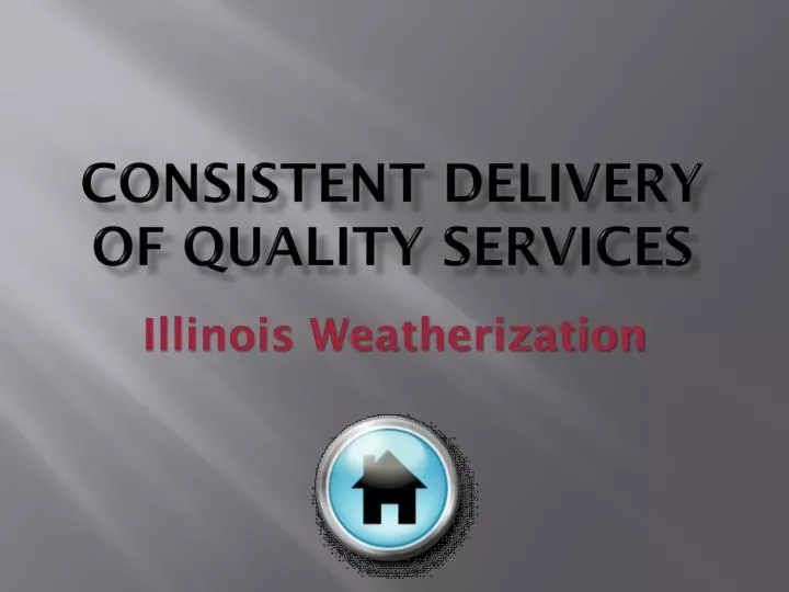 consistent delivery of quality services