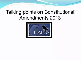 Talking points on Constitutional Amendments 2013