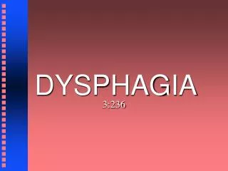 DYSPHAGIA