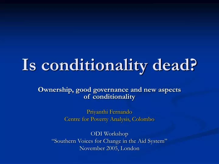 is conditionality dead