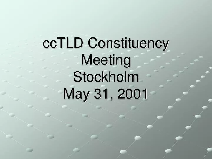 cctld constituency meeting stockholm may 31 2001