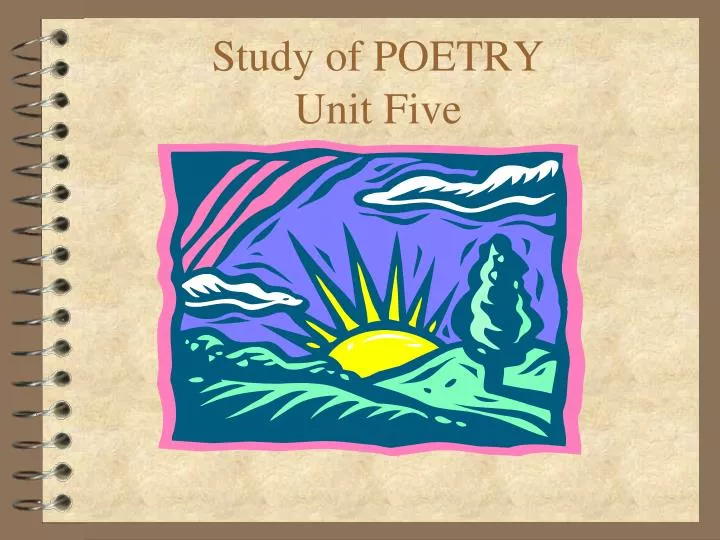 study of poetry unit five