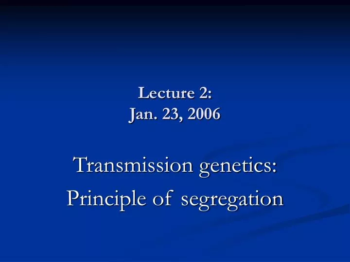 lecture 2 jan 23 2006