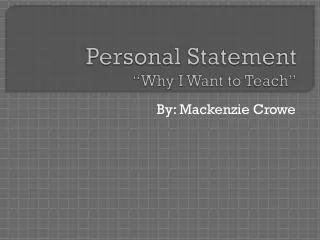 Personal Statement “Why I Want to Teach”