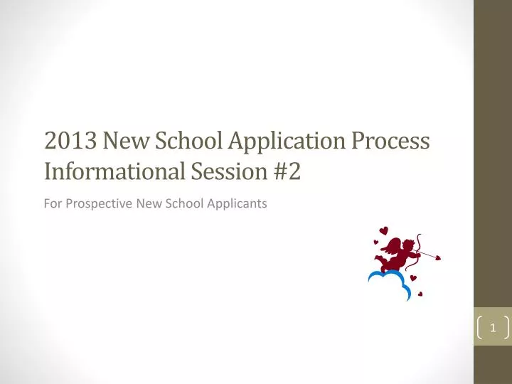 2013 new school application process informational session 2