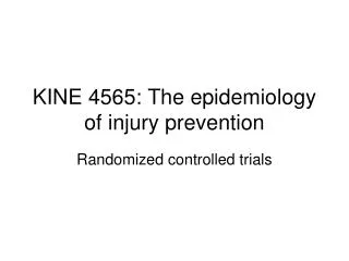 KINE 4565: The epidemiology of injury prevention