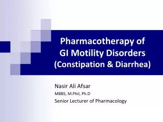 Pharmacotherapy of GI Motility Disorders (Constipation &amp; Diarrhea)