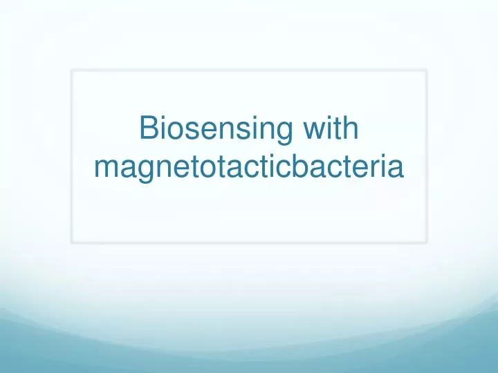 biosensing with magnetotacticbacteria