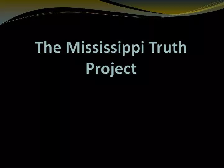 the mississippi truth project
