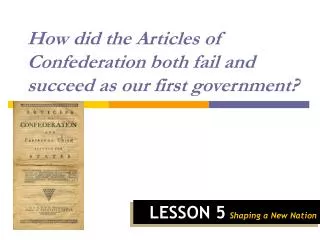 how did the articles of confederation both fail and succeed as our first government