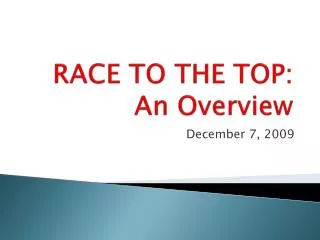 RACE TO THE TOP: An Overview