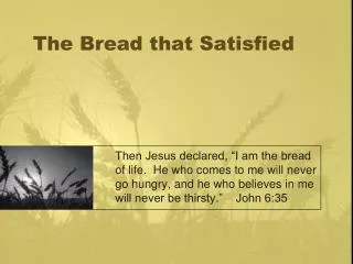 The Bread that Satisfied