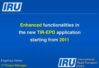 Enhanced functionalities in the new TIR-EPD application starting from 2011