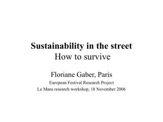 Sustainability in the street How to survive