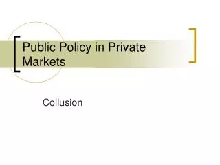 Public Policy in Private Markets