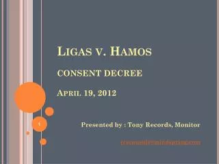 Ligas v. Hamos CONSENT DECREE April 19, 2012