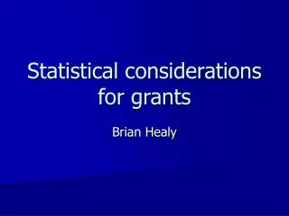 Statistical considerations for grants