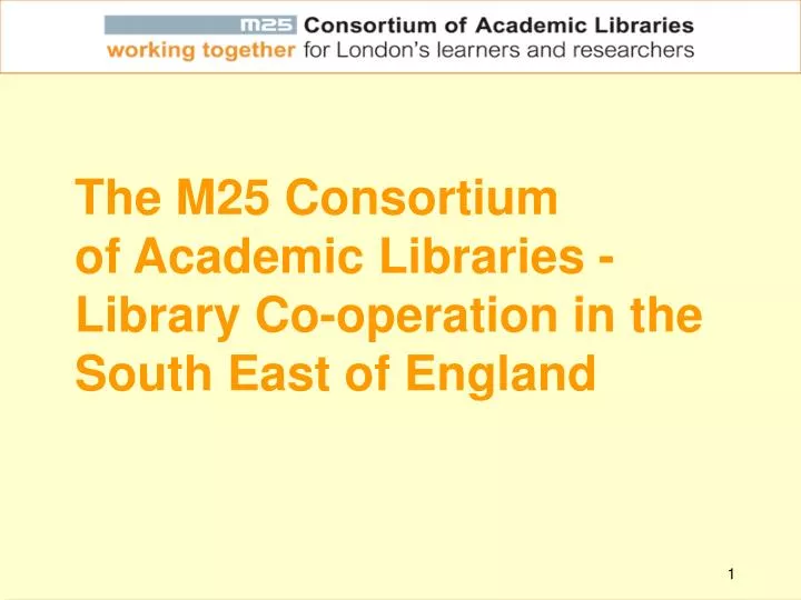 the m25 consortium of academic libraries library co operation in the south east of england
