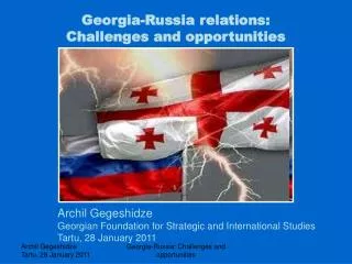 Georgia-Russia relations: Challenges and opportunities