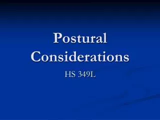 Postural Considerations