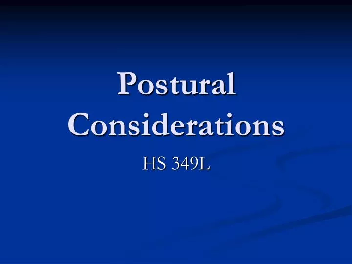 postural considerations