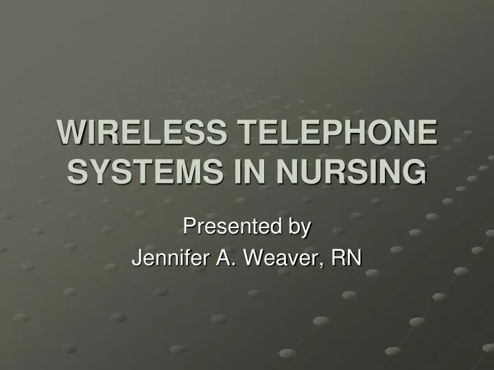 wireless telephone systems in nursing