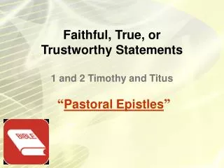 Faithful, True, or Trustworthy Statements