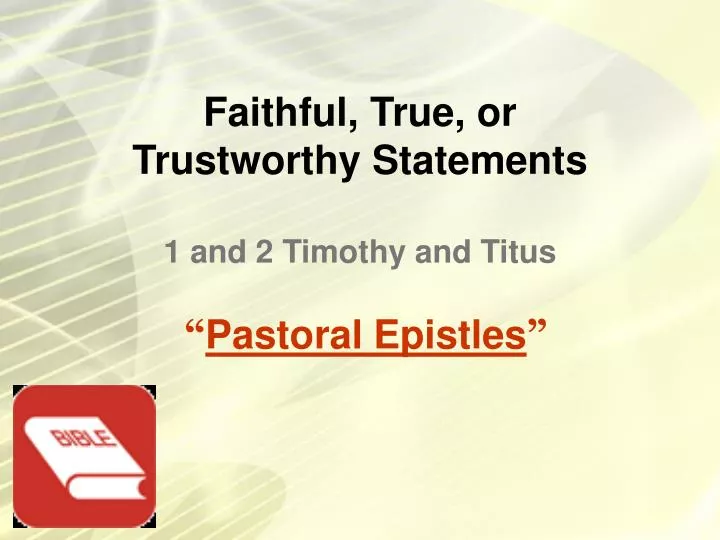 faithful true or trustworthy statements