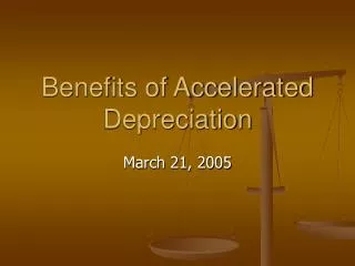 Benefits of Accelerated Depreciation