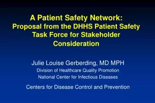 A Patient Safety Network: Proposal from the DHHS Patient Safety Task Force for Stakeholder Consideration