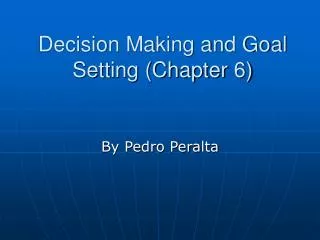 Decision Making and Goal Setting (Chapter 6)