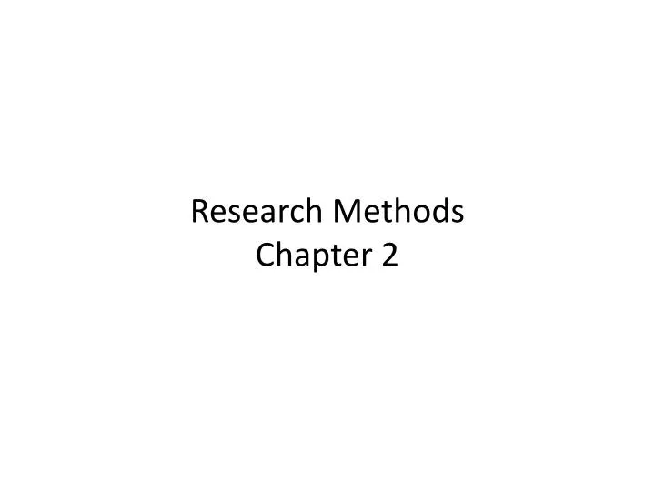 research methods chapter 2