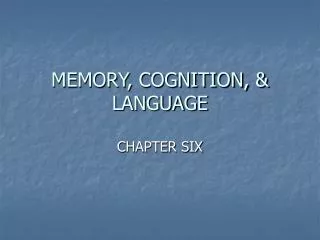 MEMORY, COGNITION, &amp; LANGUAGE