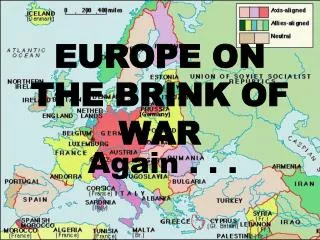 EUROPE ON THE BRINK OF WAR