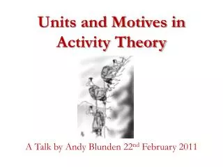 Units and Motives in Activity Theory