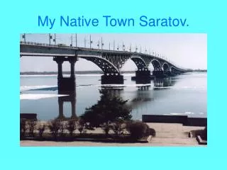 My Native Town Saratov.