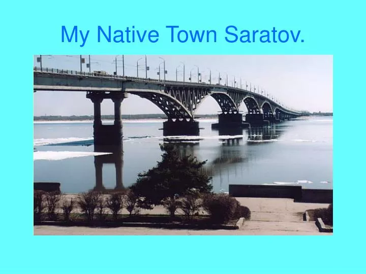 my native town saratov